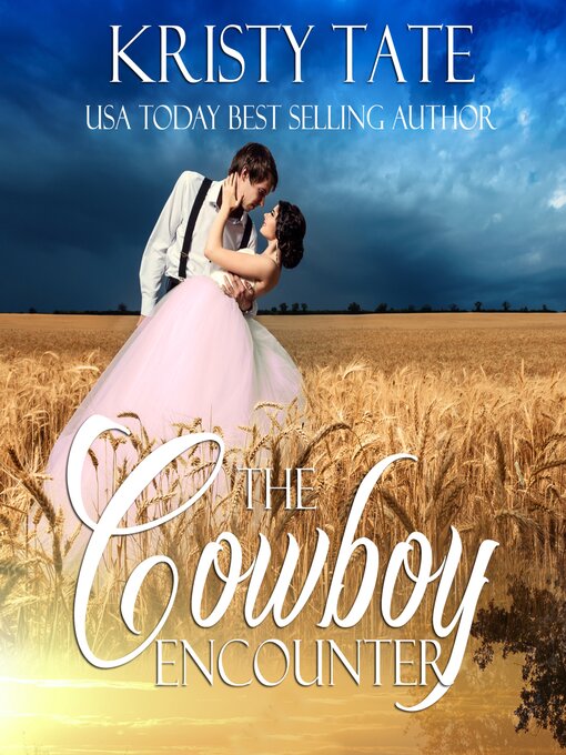 Title details for The Cowboy Encounter by Kristy Tate - Available